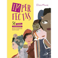 Imperfectas: 50 Mujeres Excepcionales Que Han Transformado Nuestro Mundo