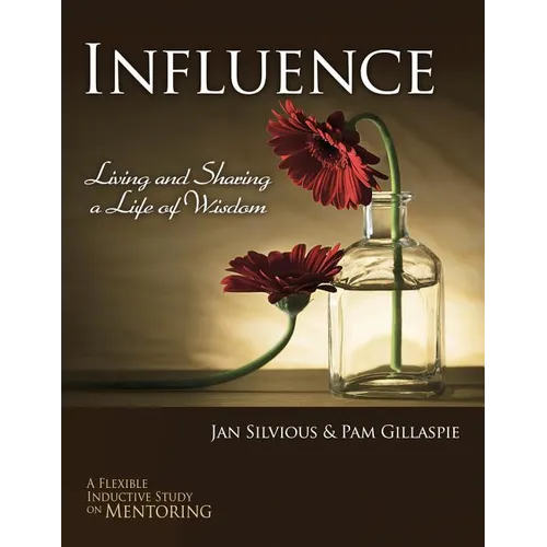 Influence -- Living and Sharing a Life of Wisdom