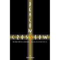 Deacon's Crossbow: The True Story of a Crossbow Killing on Interstate 95