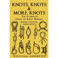 knots: The Complete Guide Of Knots- indoor knots, outdoor knots and sail knots
