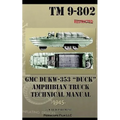 GMC DUKW-353 "DUCK" Amphibian Truck Technical Manual TM 9-802