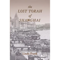 The Lost Torah of Shanghai