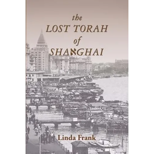 The Lost Torah of Shanghai