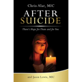 After Suicide: There's Hope for Them and for You