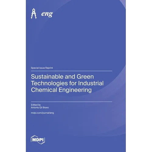 Sustainable and Green Technologies for Industrial Chemical Engineering