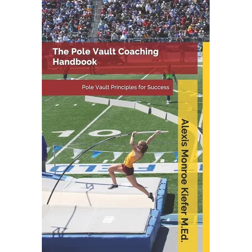 The Pole Vault Coaching Handbook