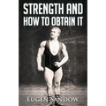 Strength and How to Obtain It