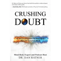 Crushing Doubt: An Advanced System for Mind-Body Pain and Symptom Relief