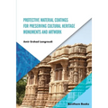 Protective Material Coatings For Preserving Cultural Heritage Monuments and Artwork