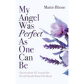 My Angel Was Perfect As One Can Be: Doctors from Across the World Should Read This Book