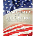 Democracy and Education: 100th Anniversary Edition