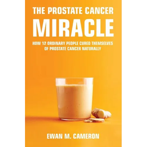 The Prostate Cancer Miracle