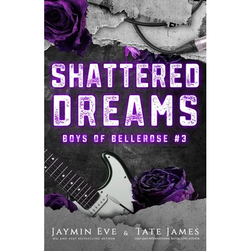 Shattered Dreams: Boys of Bellerose Book 3