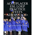 Accuplacer ESL LOEP Practice Tests and ESL LOEP Study Guide Advantage+ Edition