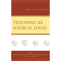 Teaching as Radical Logic: Dialectic, Analectic, and Education