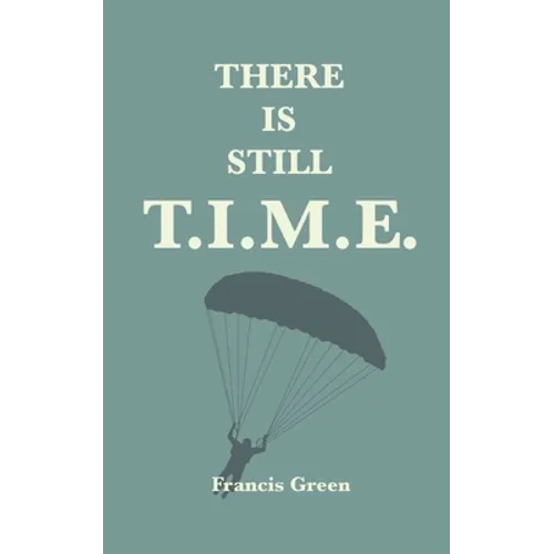 There is Still T.I.M.E.