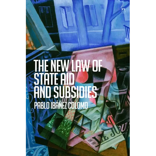 The New Law of State Aid and Subsidies