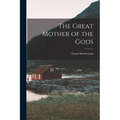 The Great Mother of the Gods
