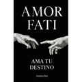 Amor Fati: Ama tu Destino