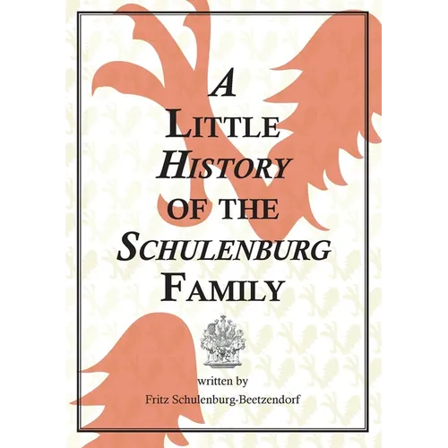 A Little History of the Schulenburg Family