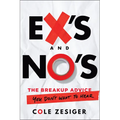 Ex's and No's: The Breakup Advice You Don't Want to Hear