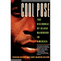 Cool Pose: The Dilemma of Black Manhood in America