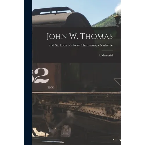 John W. Thomas: A Memorial