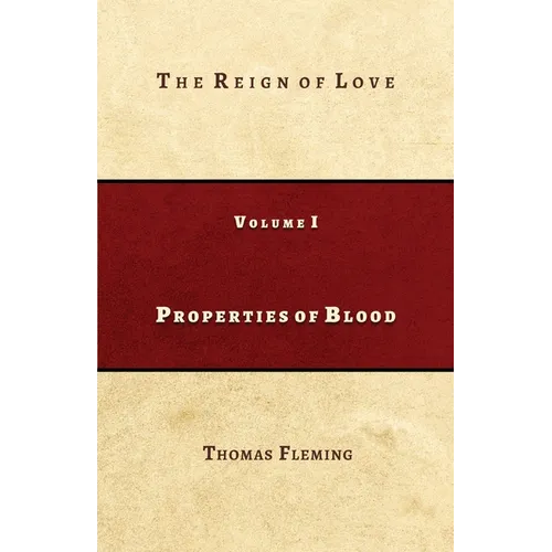 Properties of Blood: The Reign of Love