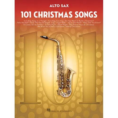 101 Christmas Songs Alto Sax Sheet Music Songbook Holiday Classics for Beginners Intermediate Players Includes Jingle Bells Silent Night White Christm