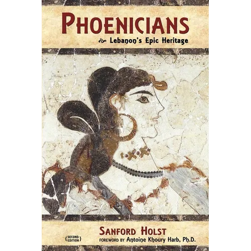 Phoenicians: Lebanon's Epic Heritage