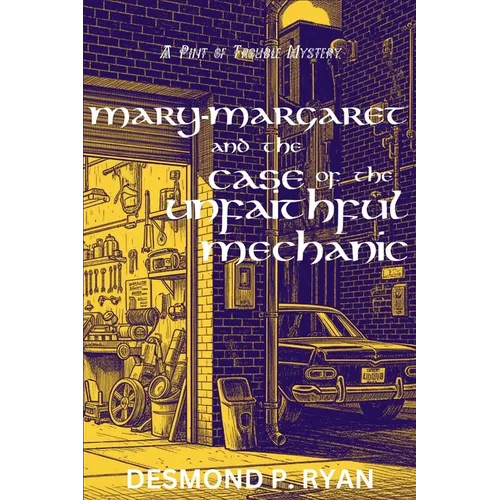Mary-Margaret and the Case of the Unfaithful Mechanic: A Pint of TroubleMystery