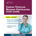 Cardiac Vascular Nursing Certification Study Guide: CVRN Exam Prep Review and Resource Manual with 2 Full-Length Practice Tests [4th Edition]