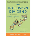The Inclusion Dividend: Why Investing in Diversity & Inclusion Pays Off