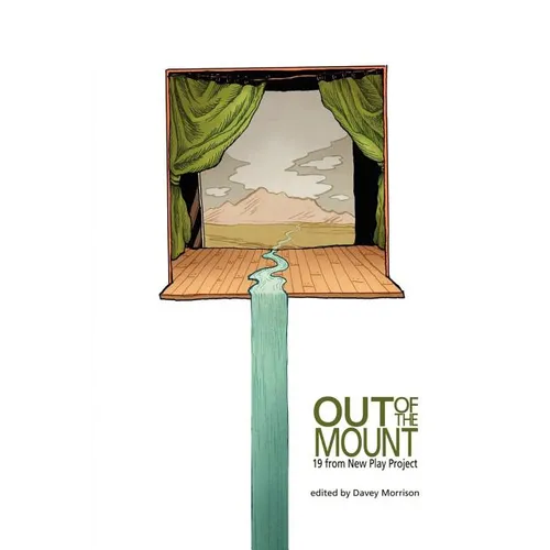 Out of the Mount: 19 from New Play Project