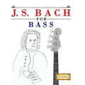 J. S. Bach for Bass: 10 Easy Themes for Bass Guitar Beginner Book