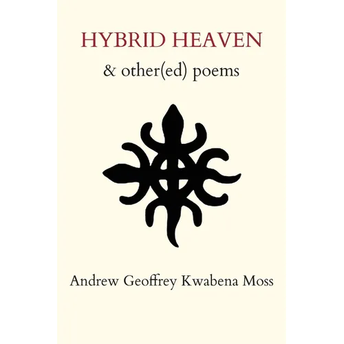 Hybrid Heaven & other(ed) poems