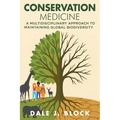 Conservation Medicine: A Multidisciplinary Approach to Maintaining Global Biodiversity