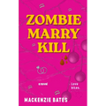Zombie Marry Kill