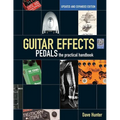 Guitar Effects Pedals: The Practical Handbook [With CD (Audio)]