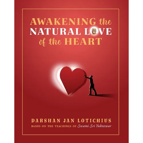 Awakening the Natural Love of the Heart