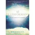 Sé Transformado: El Poder Sanador de Los Sacramentos
