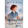 Pretending to be the Mountain Man's Wife