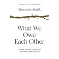 What We Owe Each Other: A New Social Contract for a Better Society