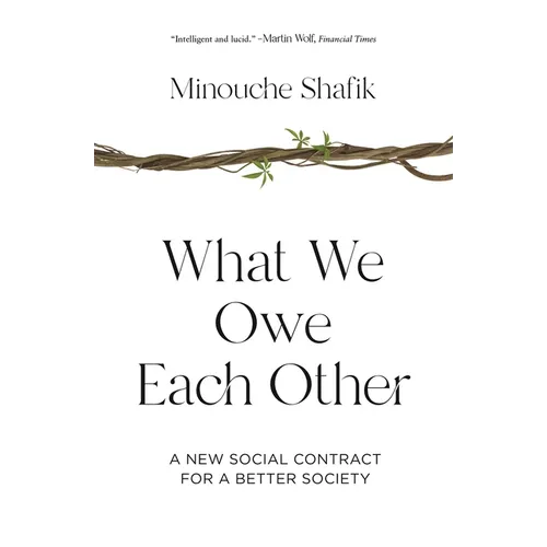 What We Owe Each Other: A New Social Contract for a Better Society