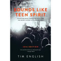 Sounds Like Teen Spirit: Stolen Melodies, Ripped-off Riffs, and the Secret History of Rock and Roll