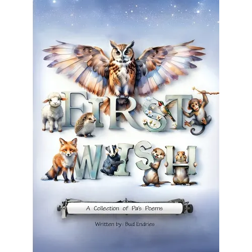 First Wish: A Collection of Pa's Poems