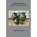 A Celebrated Industry: The Historic Wares of Southeastern Massachusetts, Bristol County and Cape Cod