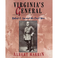 Virginia's General: Robert E. Lee and the Civil War