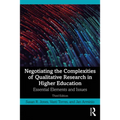 Negotiating the Complexities of Qualitative Research in Higher Education: Essential Elements and Issues