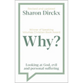Why?: Looking at God, Evil & Personal Suffering
